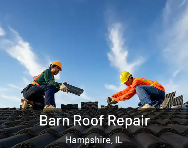  Barn Roof Repair Hampshire, IL