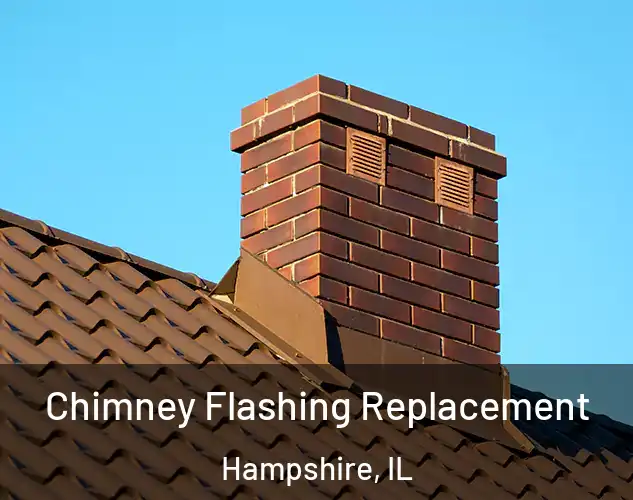  Chimney Flashing Replacement Hampshire, IL