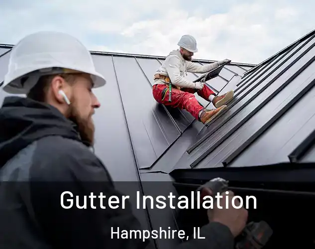  Gutter Installation Hampshire, IL