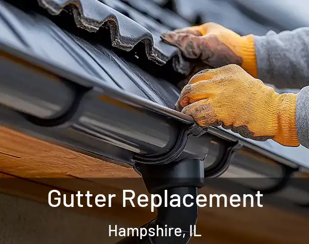 Gutter Replacement Hampshire, IL