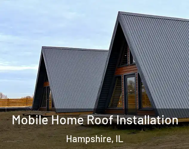  Mobile Home Roof Installation Hampshire, IL