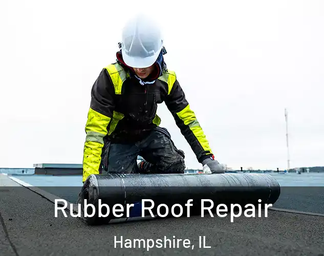  Rubber Roof Repair Hampshire, IL