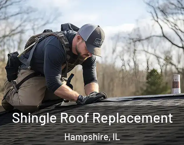  Shingle Roof Replacement Hampshire, IL