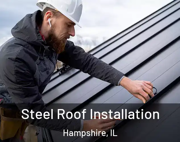  Steel Roof Installation Hampshire, IL