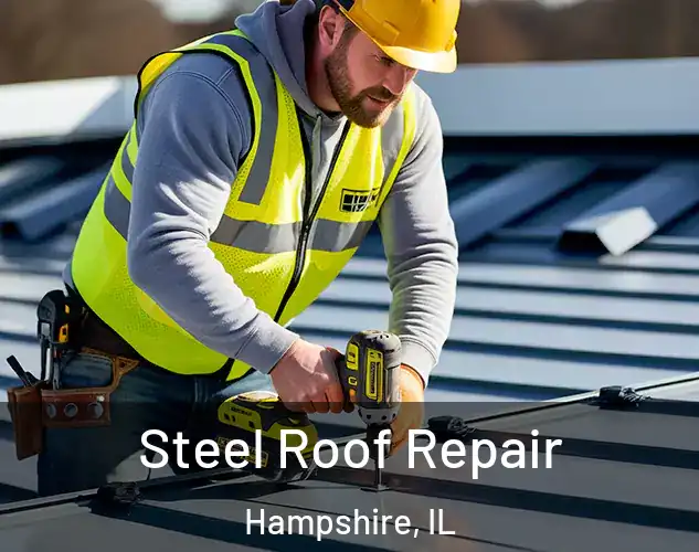  Steel Roof Repair Hampshire, IL