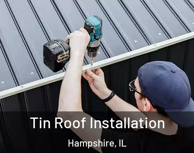  Tin Roof Installation Hampshire, IL